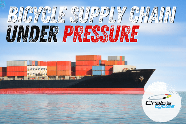 Bicycle Supply Chain Under Pressure